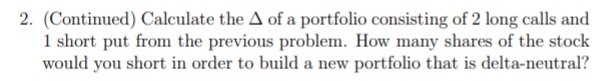 trades at $20. Its annual volatility is 18%. The risk-free rate is