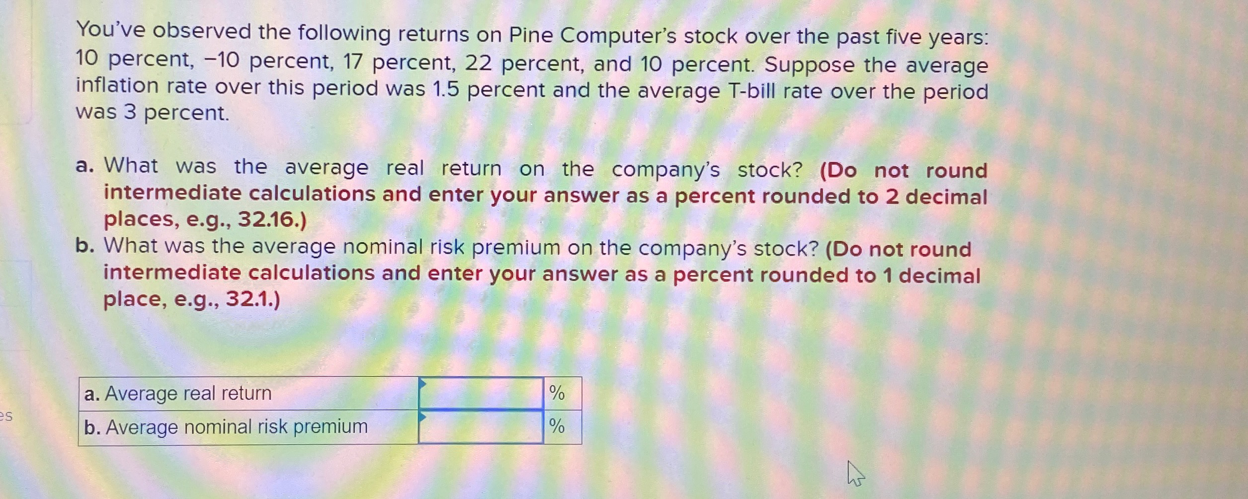  You've observed the following returns on Pine Computer's stock over the