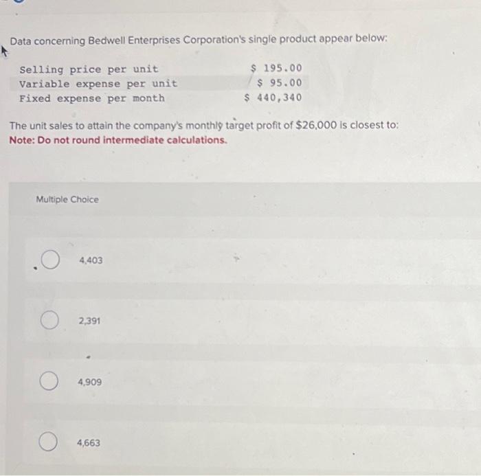  Data concerning Bedwell Enterprises Corporation's single product appear below: $ 195.00