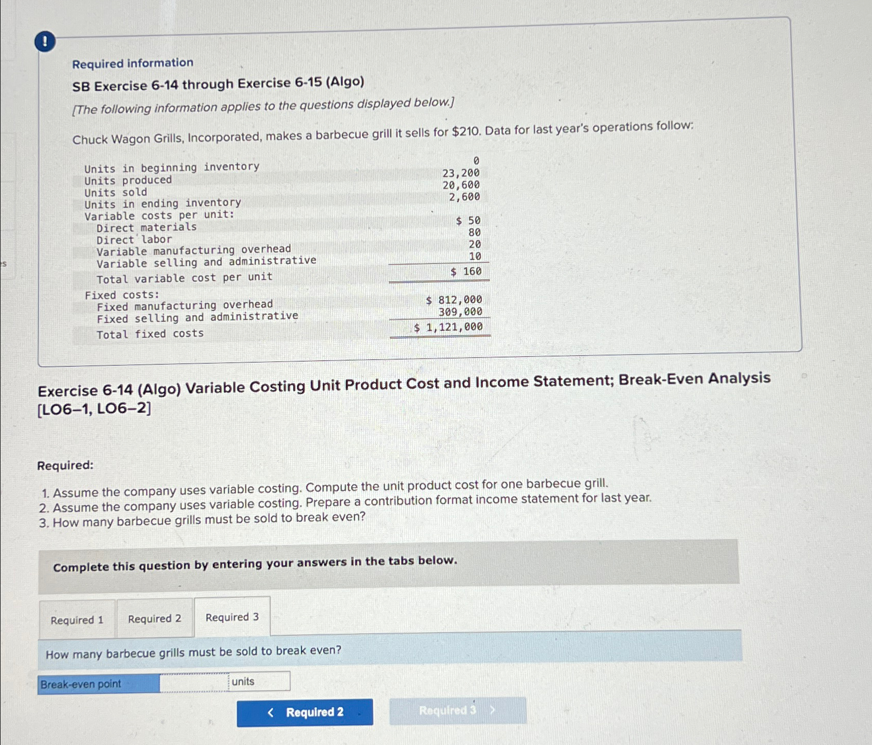  ! Required information SB Exercise 6-14 through Exercise 6-15(Algo) [The following