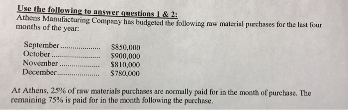 payments for raw materials in November will be: $202,500 $832,500 O $877,500