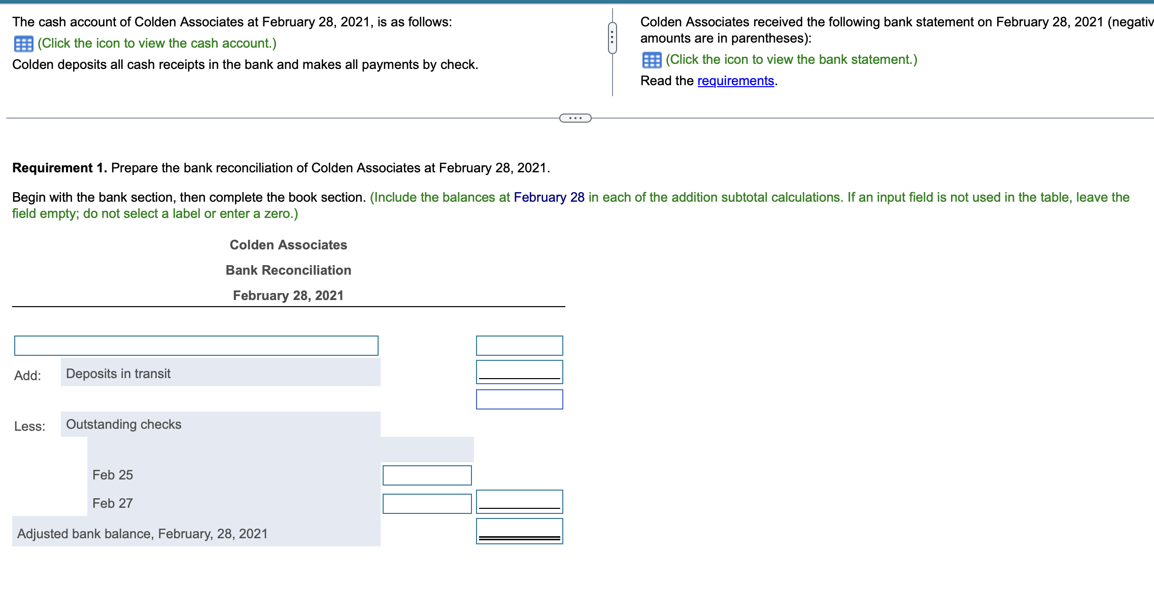 bank reconciliation for Colden Associates at February 28, 2021. 2. Journalize the
