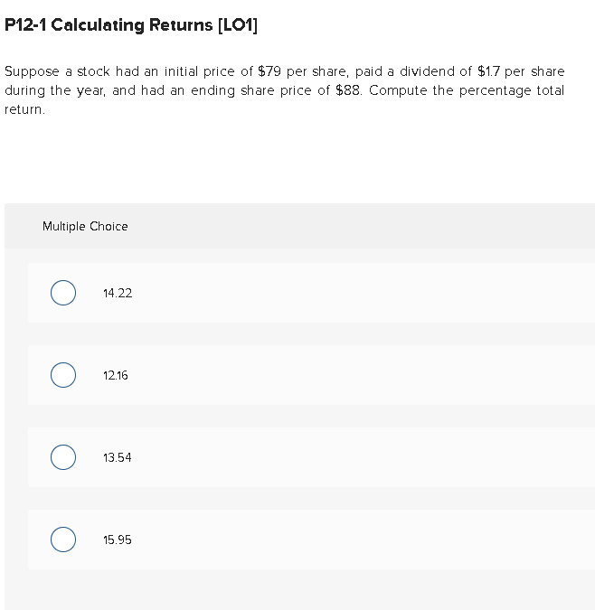  P12-1 Calculating Returns [LO1] Suppose a stock had an initial price