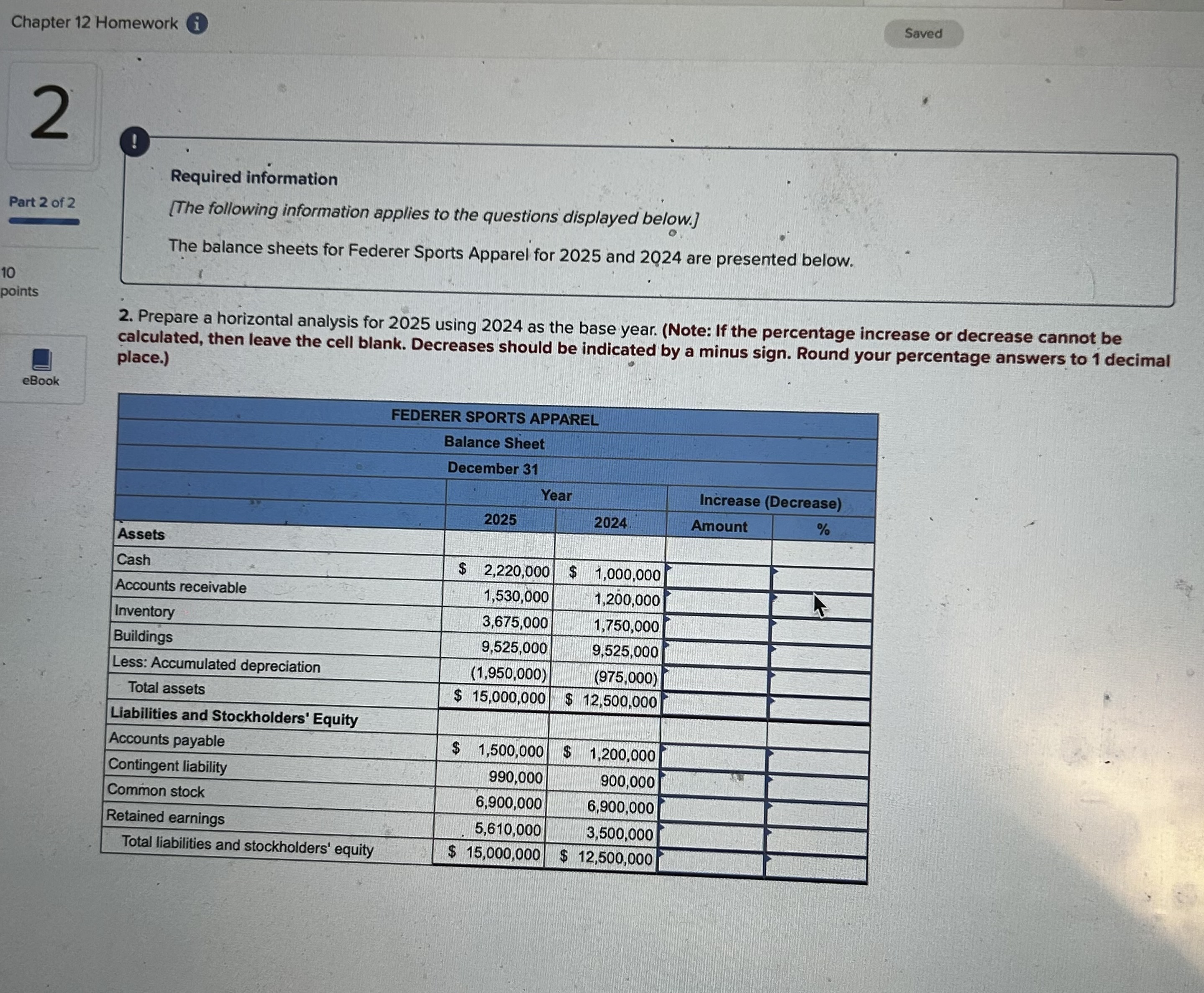 2. Prepare a horizontal analysis for 2025 using 2024 as the base