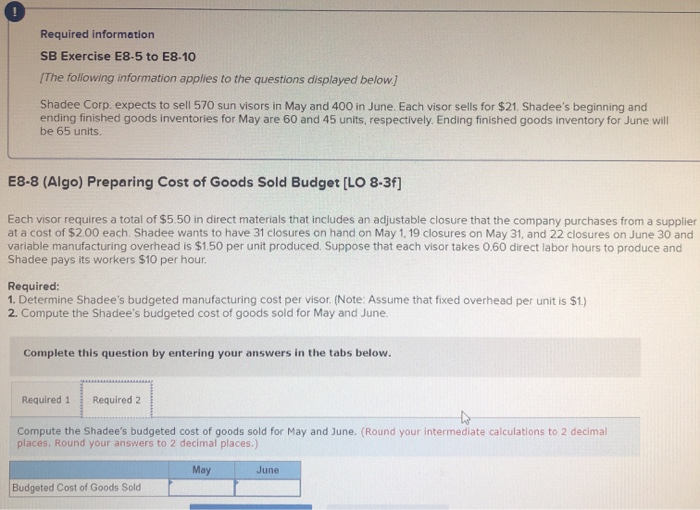 applies to the questions displayed below.) Shadee Corp. expects to sell 570