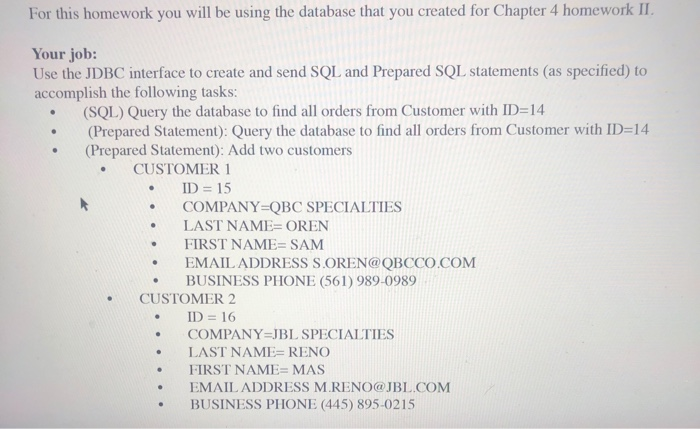  For this homework you will be using the database that you
