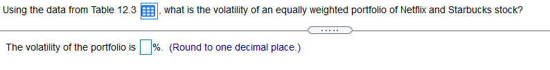  Using the data from Table 12.3 what is the volatility of