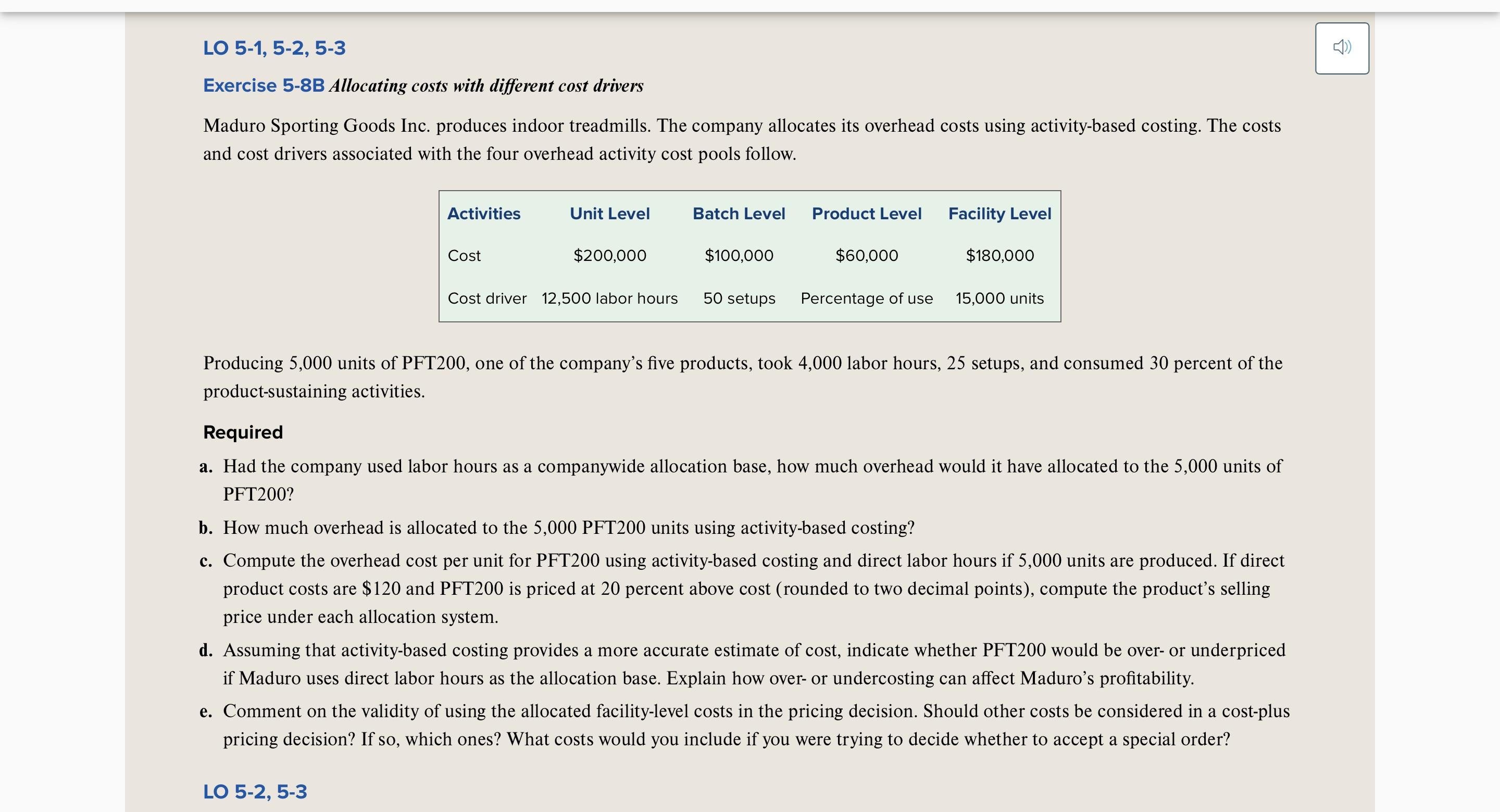  Exercise 5-8B Allocating costs with different cost drivers Maduro Sporting Goods