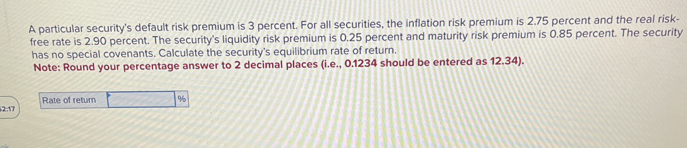  A particular security's default risk premium is 3 percent. For all