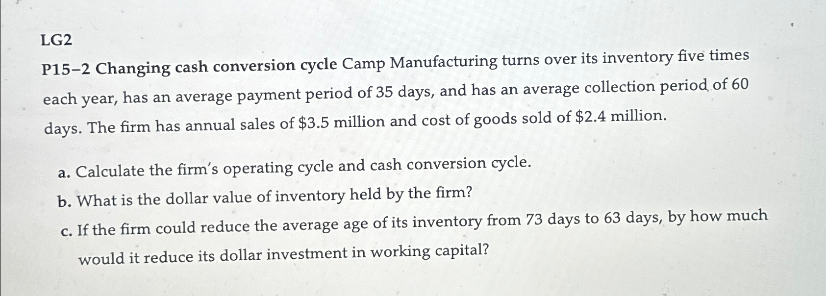 LG2 P15-2 Changing cash conversion cycle Camp Manufacturing turns over its