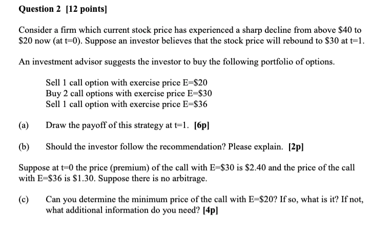 Question 2 [12 points) Consider a firm which current stock price