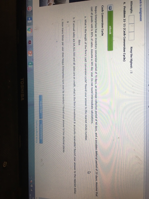  ack to Assignment Attempts: Keep the Highest: /3 4. Problem 21-11