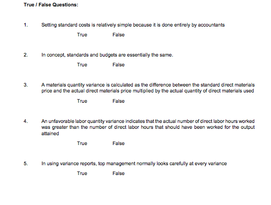  True False Questions: 1. Setting standard costs is relatively simple because