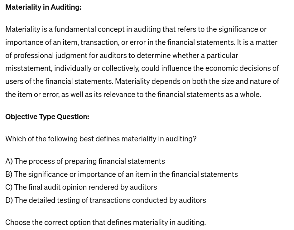  Materiality in Auditing: Materiality is a fundamental concept in auditing that