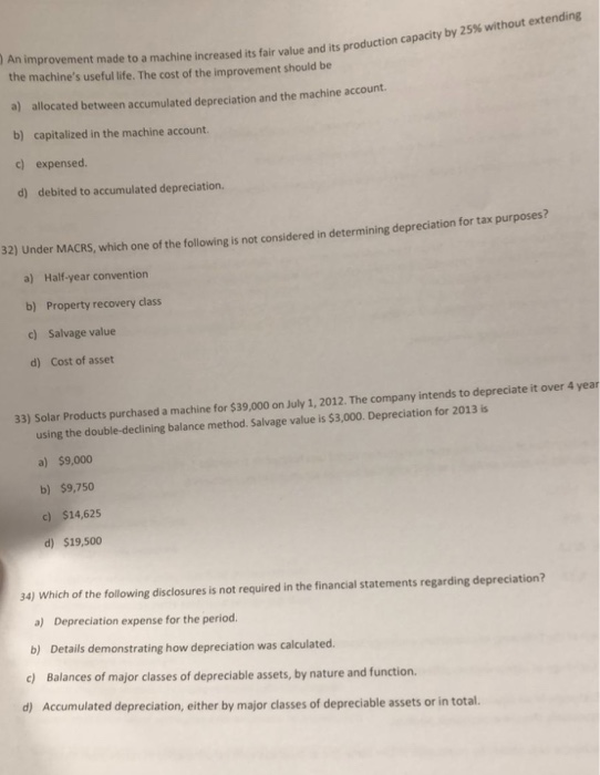  Intermediate accounting )An improvement made to a machine increased its fair