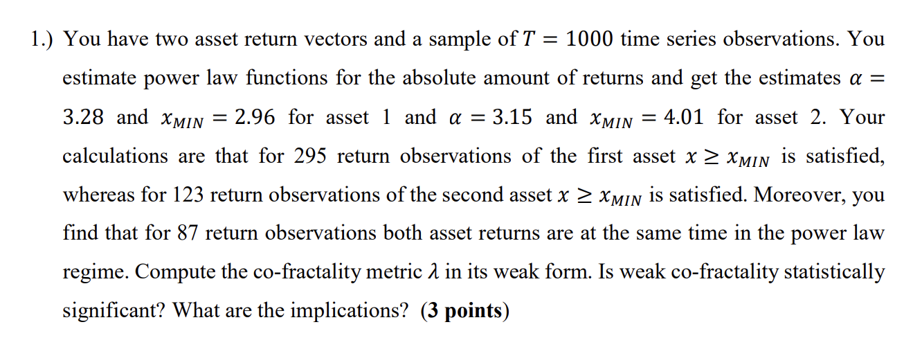  1.) You have two asset return vectors and a sample of