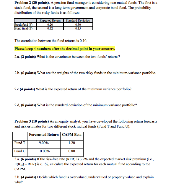 Problem 2 (20 points). A pension fund manager is considering two