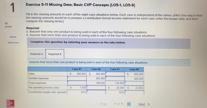 the missing amounts in each of the eight case situations below. Each