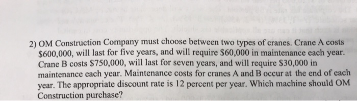 same functions, have the following costs and lives. Life TypePV Costs Machine