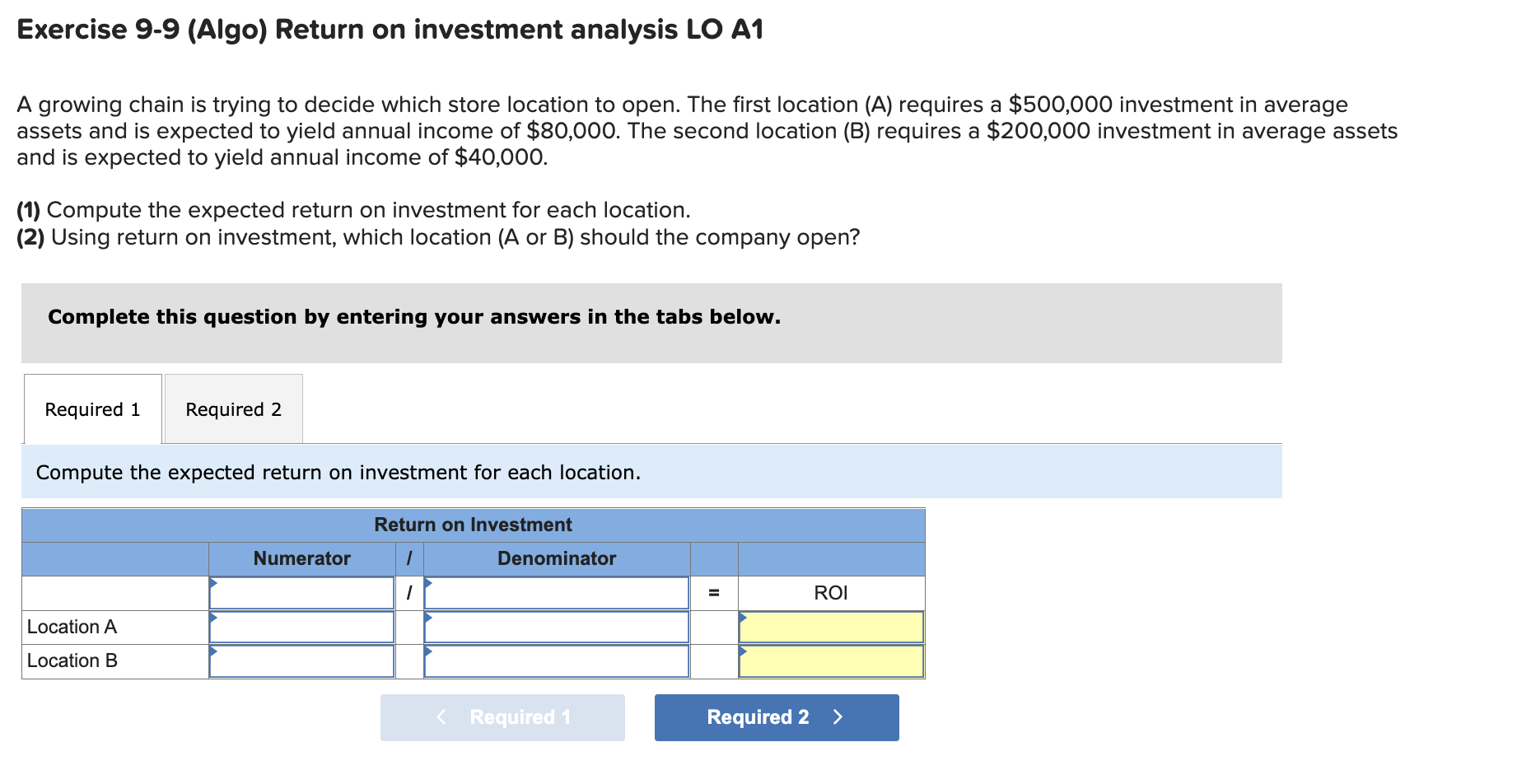 Exercise 9-9 (Algo) Return on investment analysis LO A1 A growing