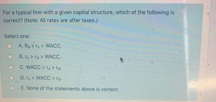  For a typical firm with a given capital structure, which of