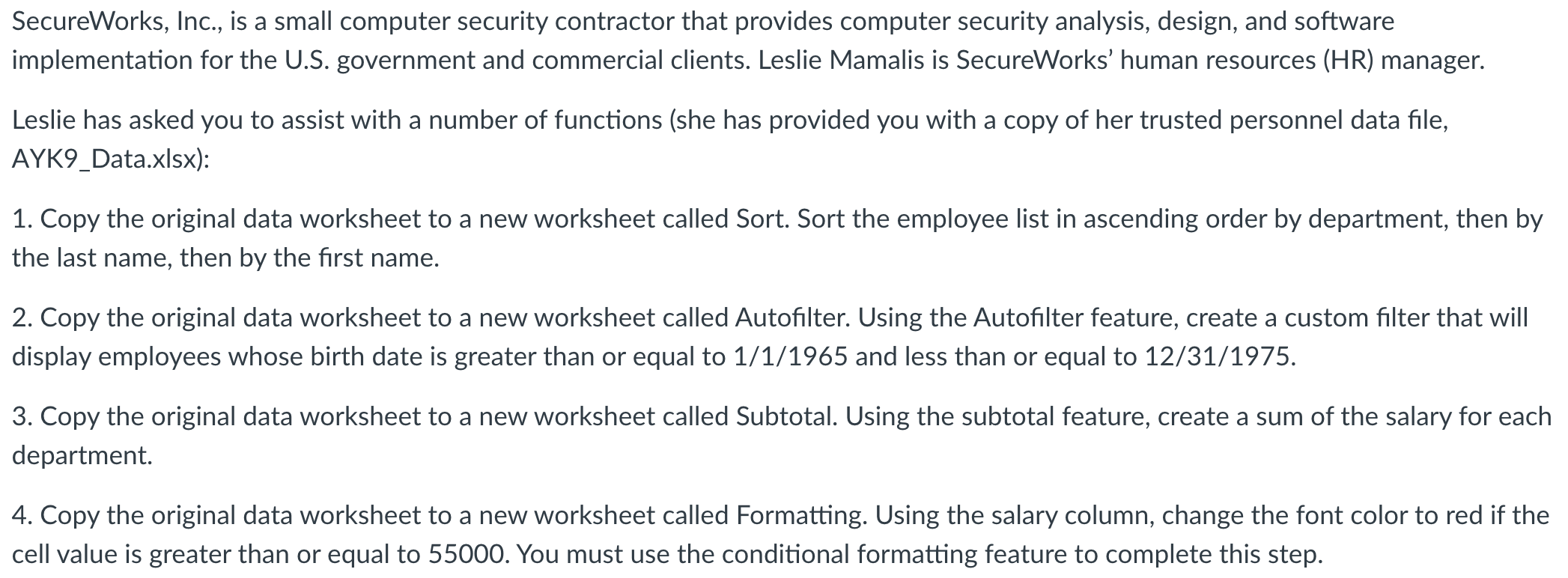  SecureWorks, Inc., is a small computer security contractor that provides computer