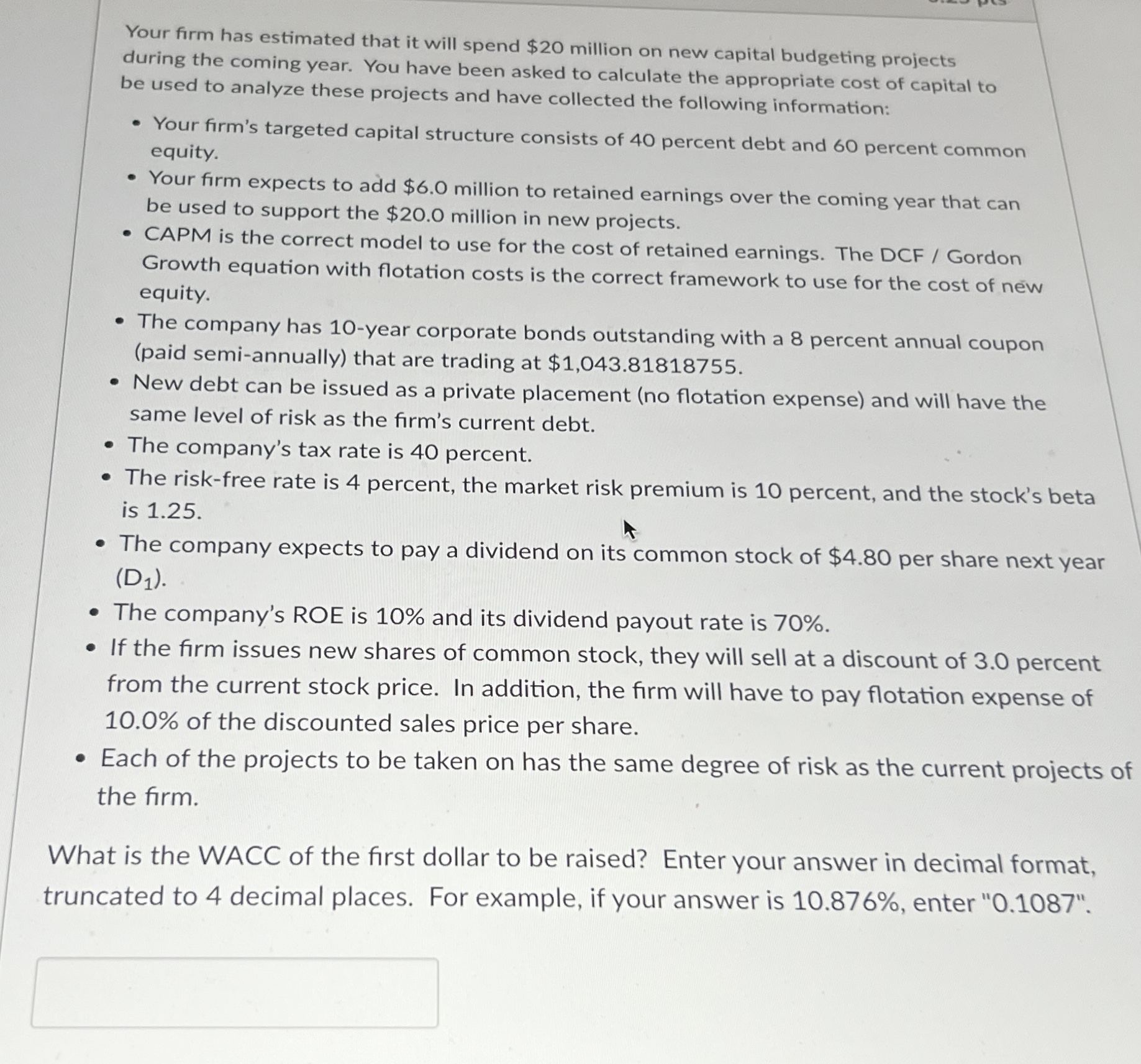  Your firm has estimated that it will spend $20 million on
