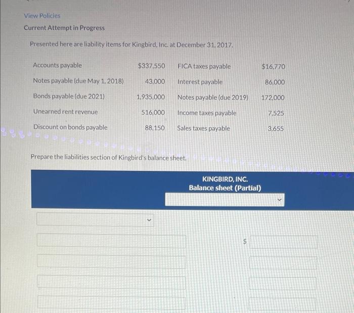  View Policies Current Attempt in Progress Presented here are liability items