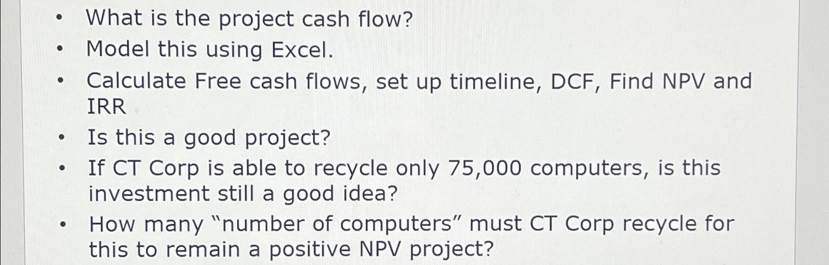  CT Computer Corp. is considering whether to begin offering customers the