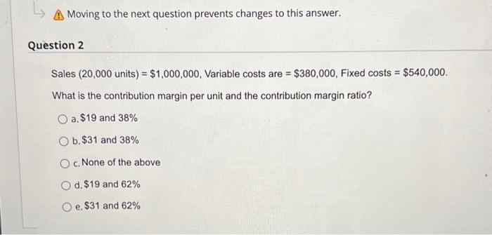  Moving to the next question prevents changes to this answer. uestion