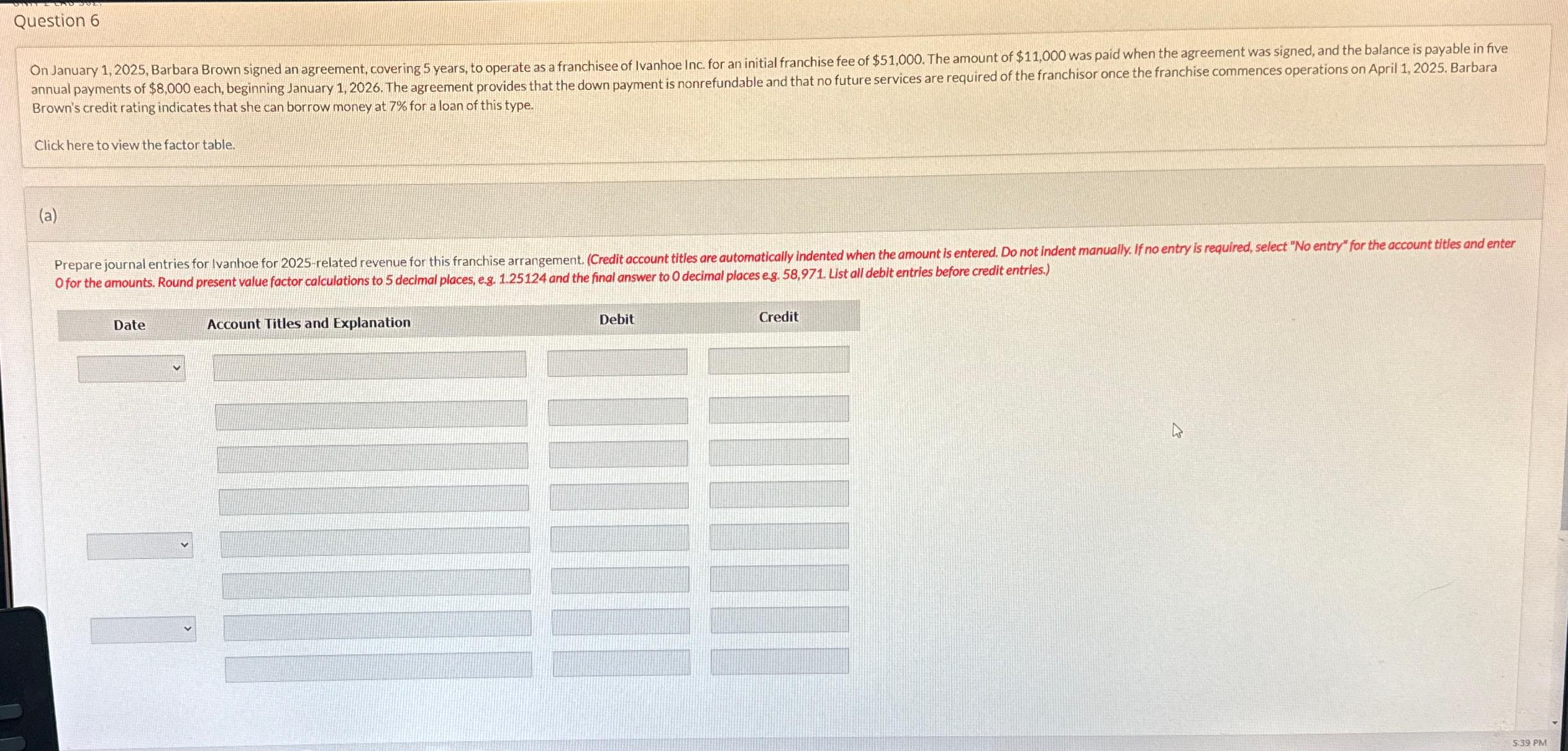  On January 1,2025, Barbara Brown signed an agreement, covering 5 years,