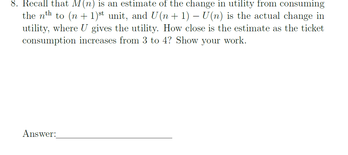 Need the answer for problem: 8 please 8. Recall that M(n)