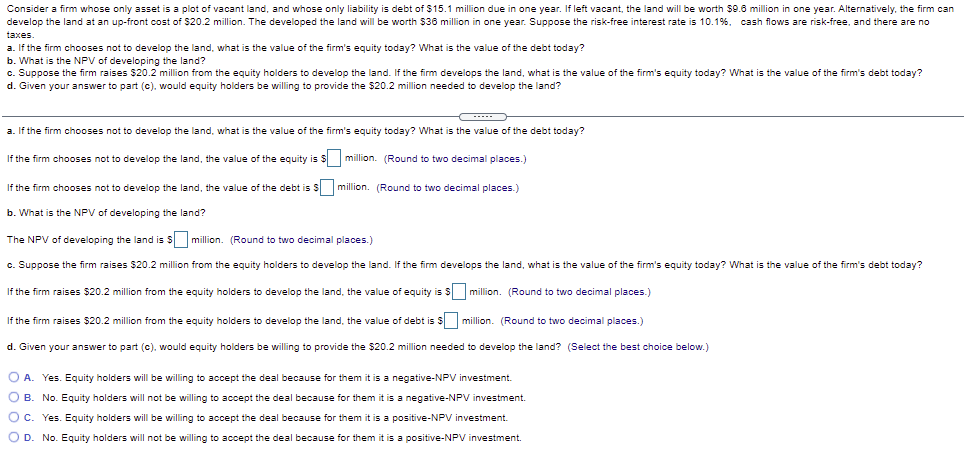 Consider a firm whose only asset is a plot of vacant
