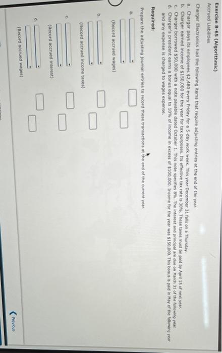  Exercise 8-65 (Algorithmic) Accrued Uabilities Charger Electronics had the following items