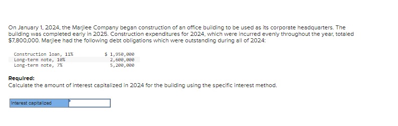  On January 1,2024, the Marjlee Company began construction of an office