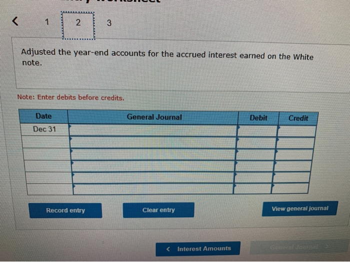 receivable. Dec. 31 Adjusted the year-end accounts for the accrued interest earned