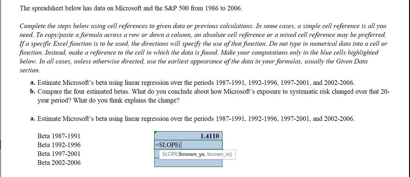  The spreadsheet below has data on Microsoft and the S&P 500