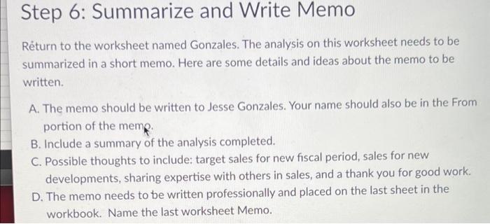  Step 6: Summarize and Write Memo Return to the worksheet named