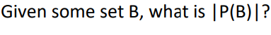 Given some set B, what is ?
