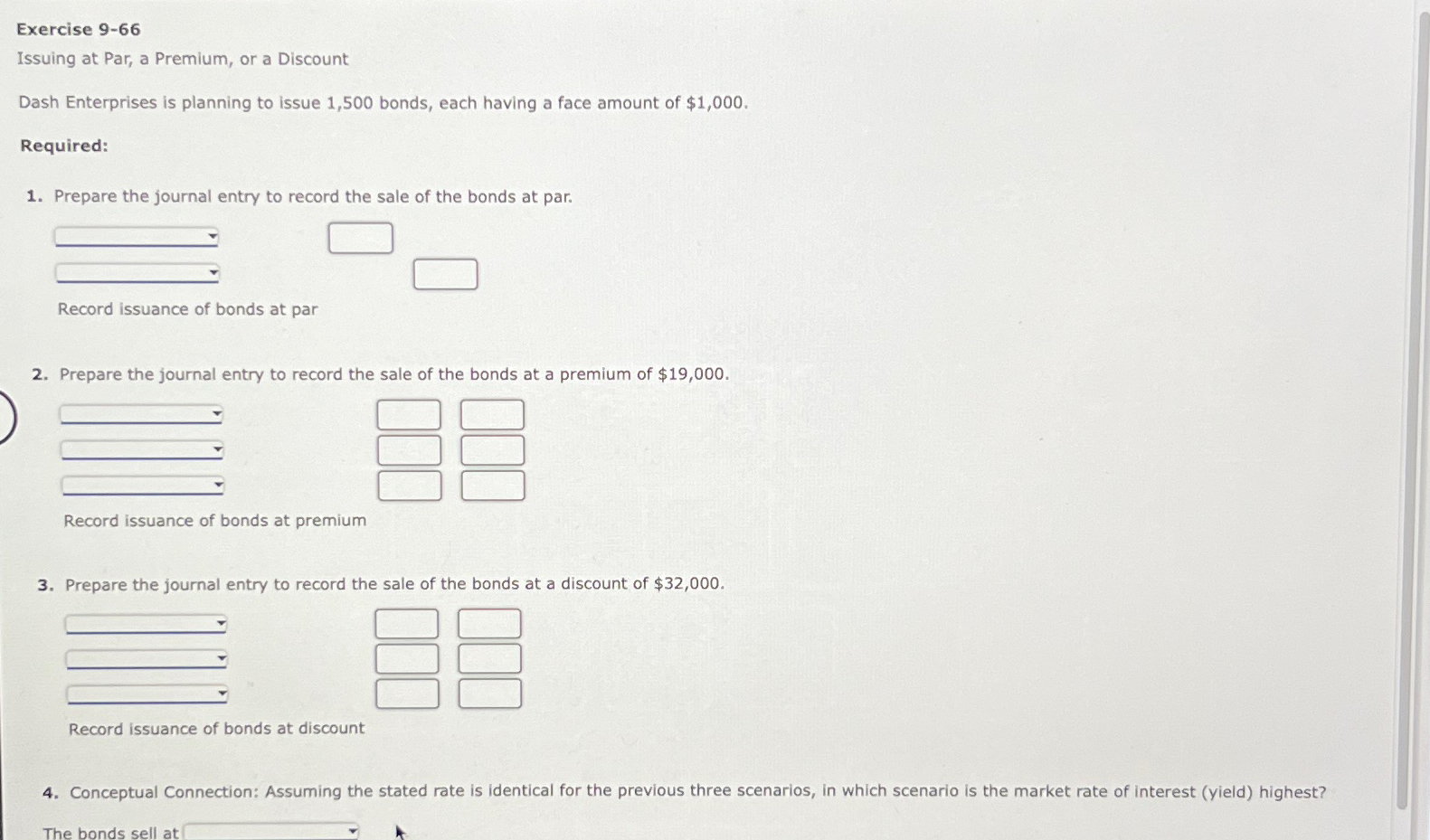  Exercise 9-66 Issuing at Par, a Premium, or a Discount Dash