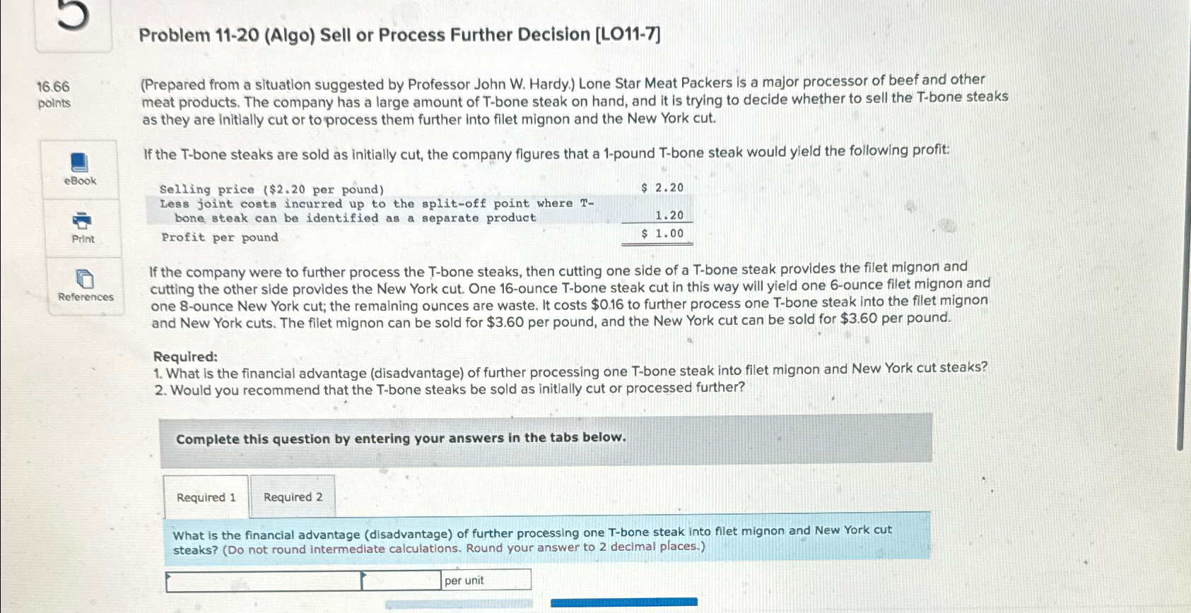  Problem 11-20(Algo) Sell or Process Further Decision [LO11-7] 16.66 points (Prepared
