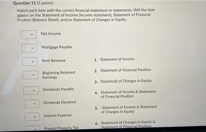  Question 11 (5 points) Match each item with the correct financial