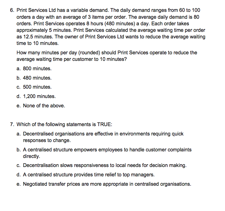  6. Print Services Ltd has a variable demand. The daily demand