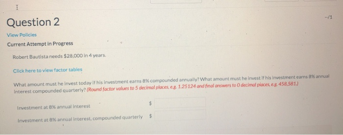  Question 2 View Policies Current Attempt in Progress Robert Bautista needs