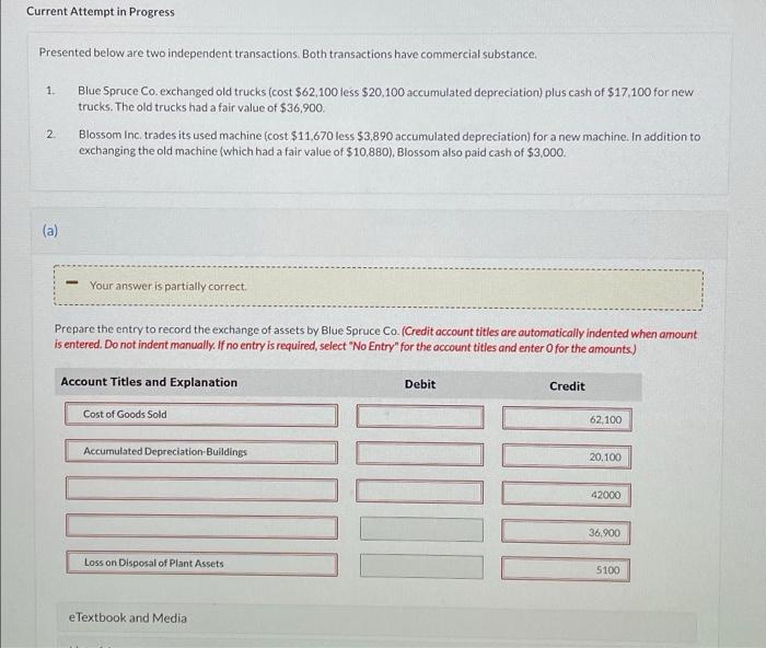 chap 9 question 7 Current Attempt in Progress Presented below are two