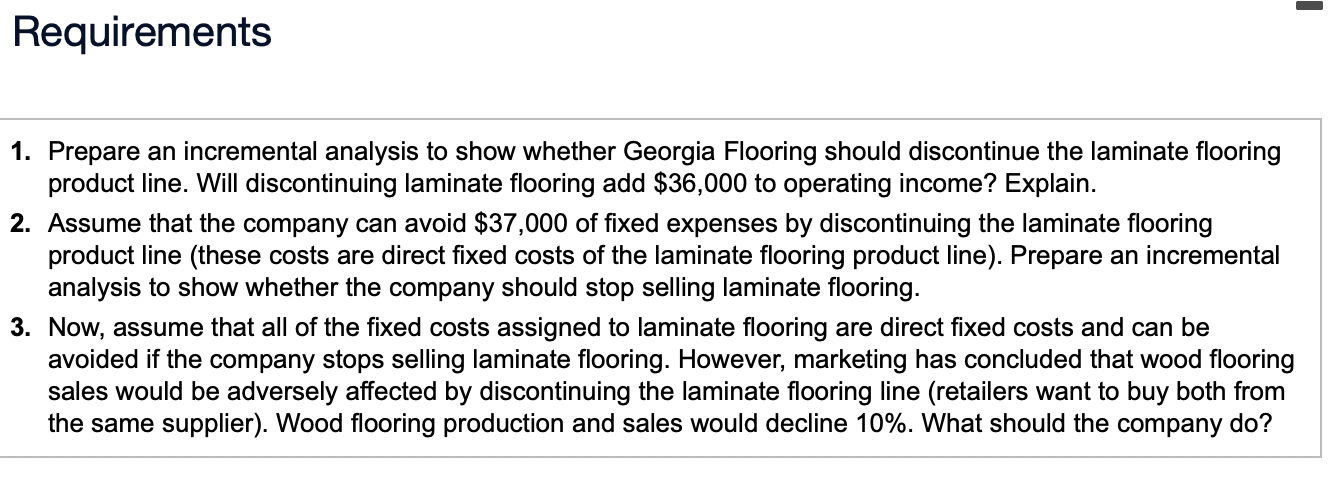  Requirements 1. Prepare an incremental analysis to show whether Georgia Flooring