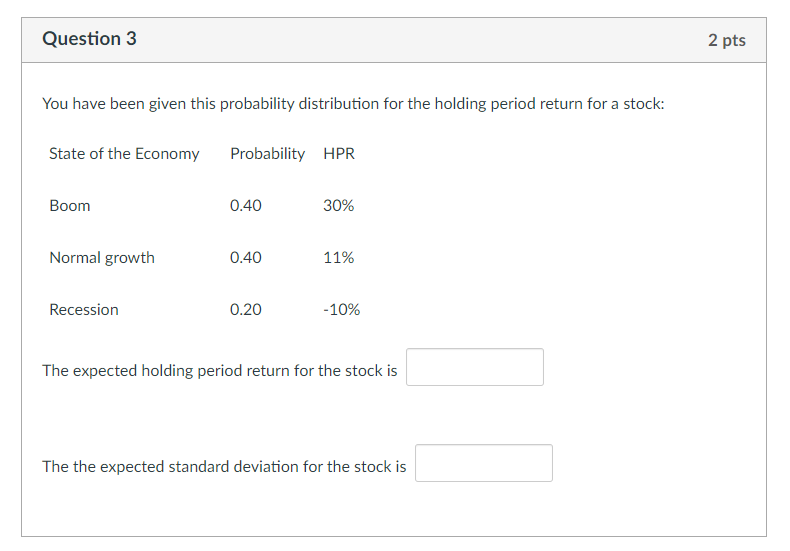 Question 3 2 pts You have been given this probability distribution