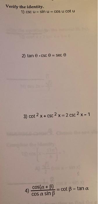  Verify the identity. 1) csc u - sin u = cos