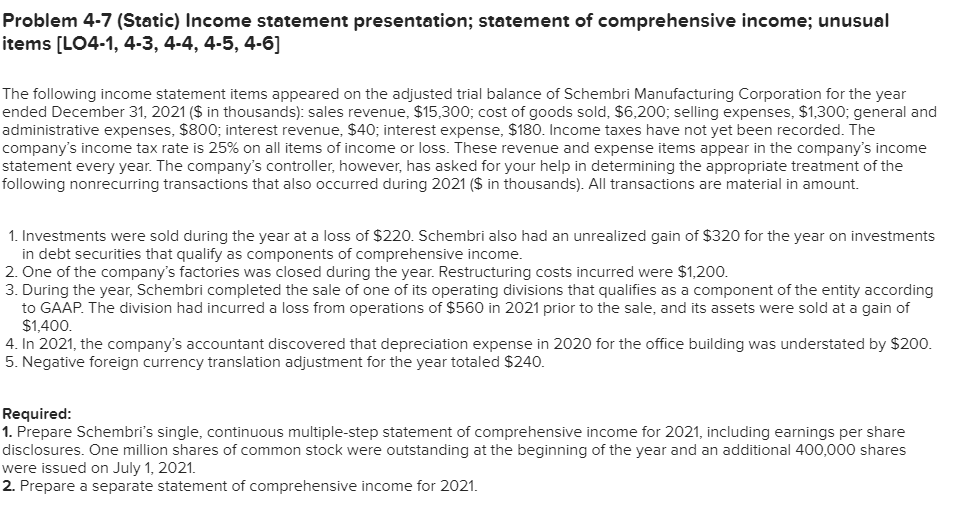  Problem 4-7 (Static) Income statement presentation; statement of comprehensive income; unusual