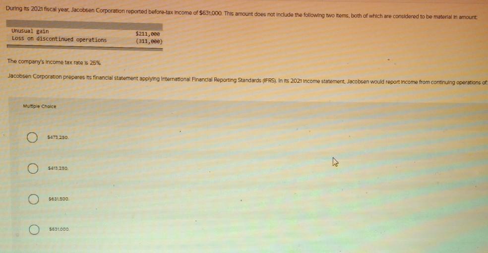 as it is multiple choice. And please answer the FULL Question if